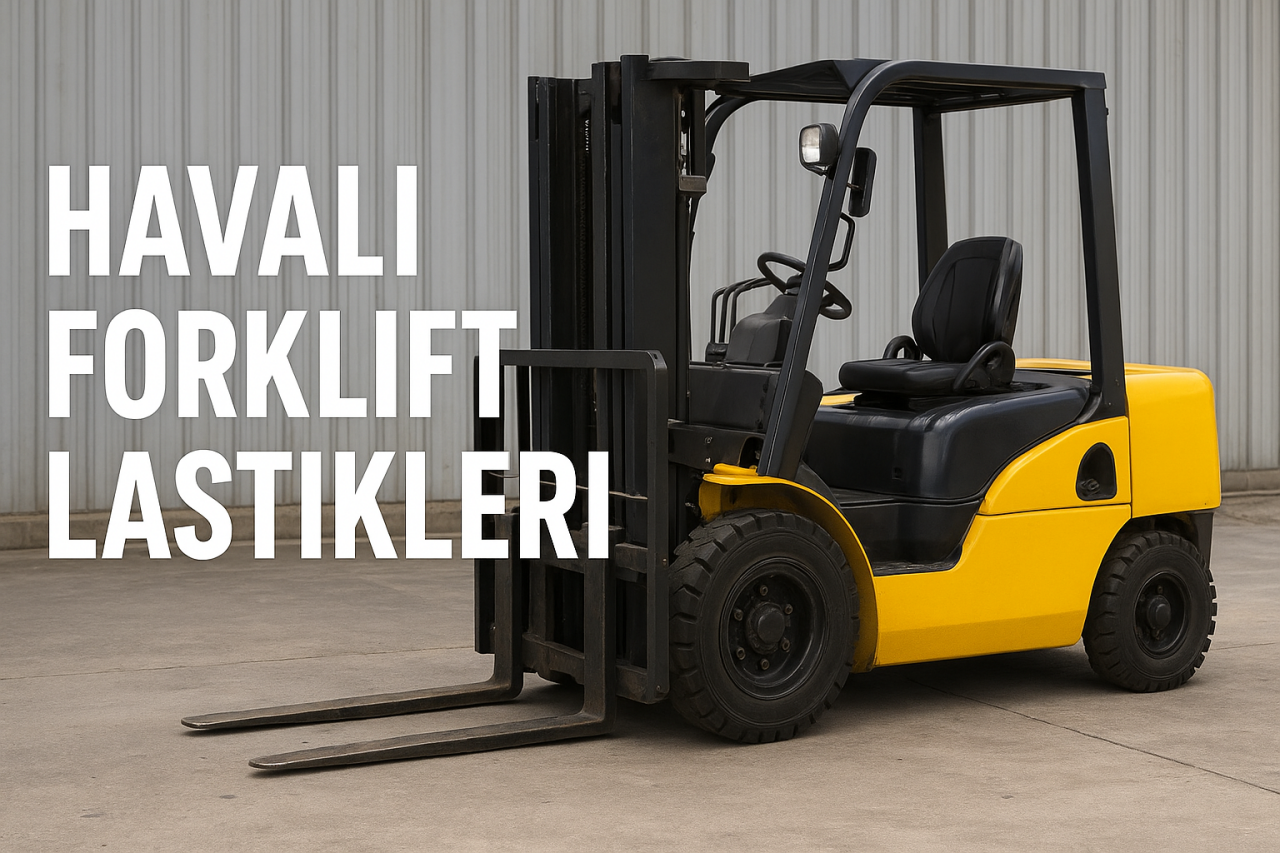 Havalı Forklift Lastikleri